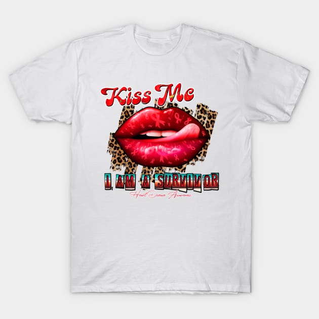 Heart Disease Awareness Ribbon Lips Kiss Me I am A Survivor Supporting GIft for Fighter T-Shirt by JerryCompton5879